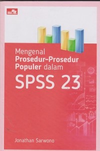 Image of Mengenal prosedur-prosedur populer dalam spss 23