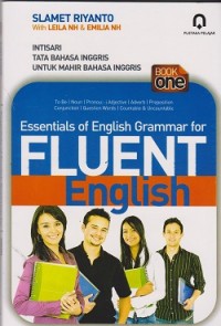 Intisari tata bahasa inggris untuk mahir bahasa inggris essentials of english grammar for fluent english (buku 1)