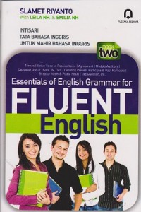 Intisari tata bahasa inggris untuk mahir bahasa inggris Essentials of english grammar for fluent english (buku 2)
