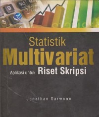 Statistik multivariat aplikasi untuk riset skripsi