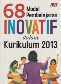 Image of 68 model pembelajaran inovatif salam kurikulum 2013