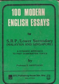 Image of 100 modern english essay for S.R.P./lower secondary (Malaysia and Singapore