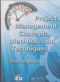 Project management concepts, methods, and techniques