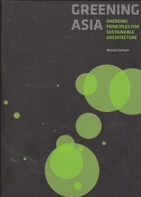 Greening Asia : emerging principles for sustainable architecture