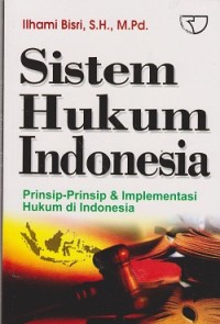 Image of Sistem hukum Indonesia : prinsip-prinsip & implementasi hukum di Indonesia