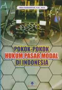 Pokok-pokok hukum pasar modal di Indonesia