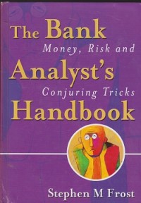 The bank money, risk and analyst's conjuring tricks handbook
