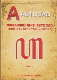 Image of Jurus-jurus sakti autocad :  (kumpulan tips & trick autocad)
