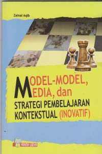 Image of Model-model, media, dan strategi pembelajaran kontekstual (inovatif)