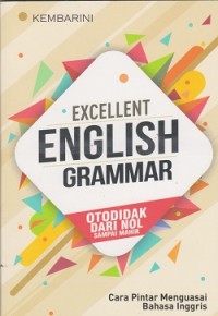 Image of Excellent english grammar : otodidak dari nol sampai mahir