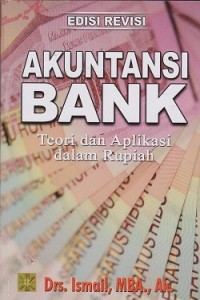 Akuntansi bank : teori dan aplikasi dalam rupiah