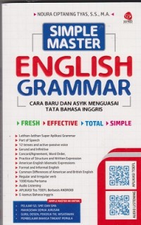 Simple master english grammar : cara super baru dan asyik menguasai tata bahasa Inggris