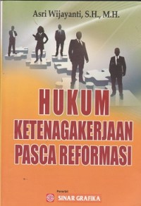 Hukum ketenagakerjaan pasca reformasi
