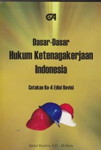 Dasar-dasar hukum ketenagakerjaan indonesia