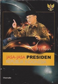 Jasa-jasa presiden Republik Indonesia