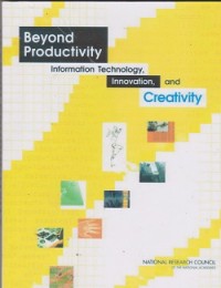 Beyond productivity : information technology, innovation, and creativity