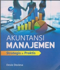 Akuntansi manajemen strategis & praktis