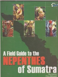 A field guide to the nepenthes of Sumatra