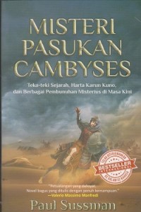 Misteri pasukan Cambyses: teka-teki sejarah, harta karun kuno, dan berbagai pembunuhan misterius di masa kini