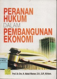 Image of Peran hukum dalam pembangunan ekonomi