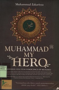 Muhammad my hero (jawaban atas film innocence of muslims)