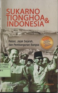 Image of Sukarno Tionghoa & Indonesia : relasi, jejak sejarah, dan pembangunan bangsa