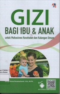 Image of Gizi bagi ibu & anak : untuk kalangan mahasiswa kesehatan dan kalangan umum
