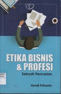 Image of Etika bisnis dan profesi : sebuah pencarian