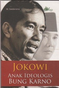 Jokowi anak ideologis Bung Karno